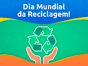 Dia Mundial da Reciclagem! Vem conhecer as ações do Thermas Water Park! 
