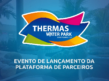 Evento reúne parceiros e autoridades municipais no Thermas Water Park