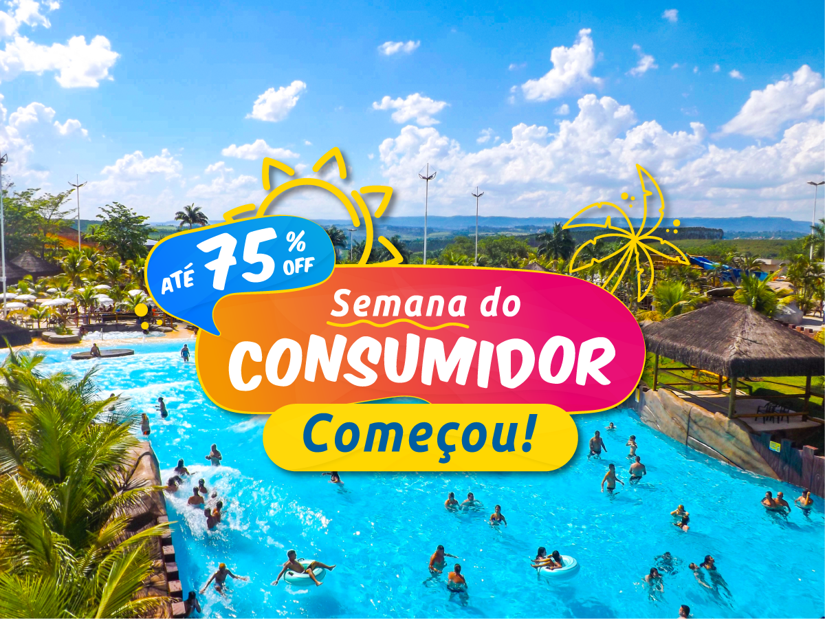 Semana do Consumidor Thermas Water Park: Descontos de até 75%!