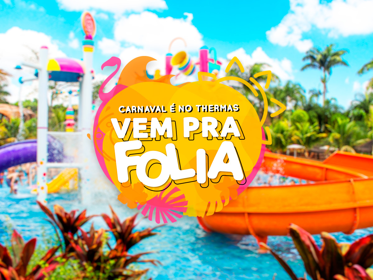 Folia chega mais cedo no Thermas Water Park!